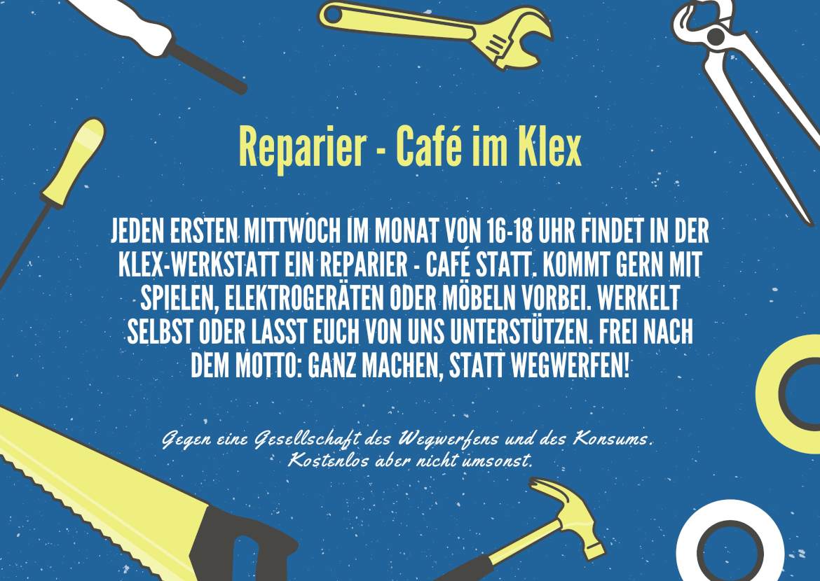 Repariercafe im Klex - Jeden ersten Mittwoch von 16-18 Uhr findet in der Klex-Werkstatt ein Repariercafe statt